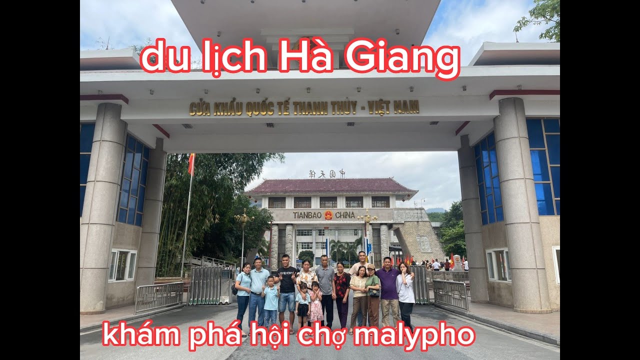 Khôi phục tuyến du lịch 02 ngày Malypho,Trung Quốc - Hà Giang, Việt Nam