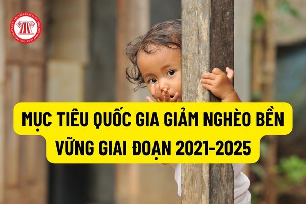 Thủ tướng chính phủ phê duyệt chương trình mục tiêu quốc gia giảm nghèo bền vững giai đoạn 2021 - 2025